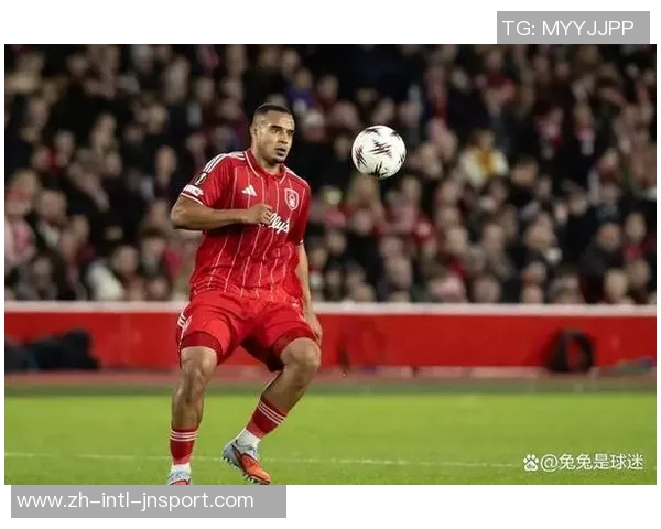 巴萨关注诺丁汉森林中卫穆里略夏窗或将采取引援行动